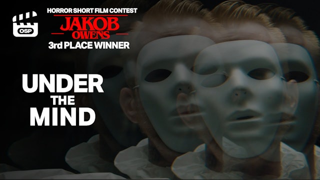 Under The Mind (Horror Film Contest 3rd Place Winner)