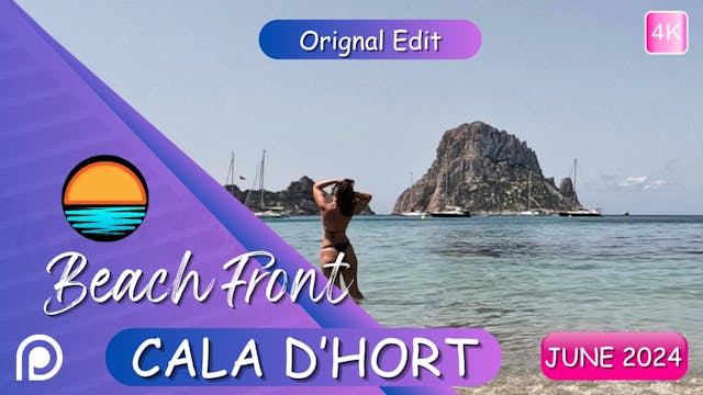 Cala D'Hort Beach Front June 2024 Patreon 4K