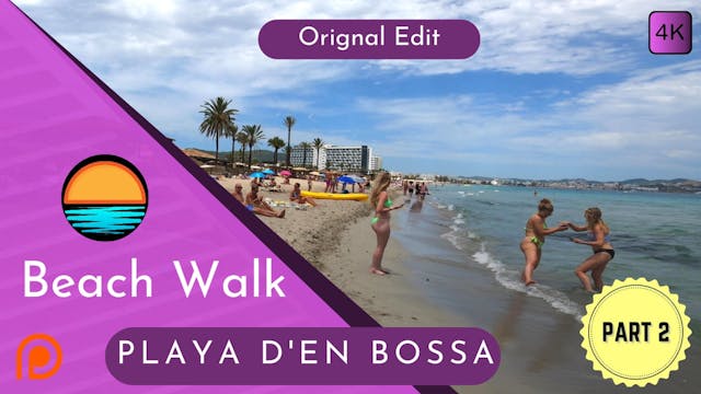 Playa D'en Bossa, Part 2 Beach Walk.mp4