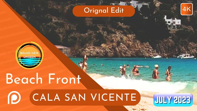 Cala San Vicente July 2023 Beach Front Patreon 4K