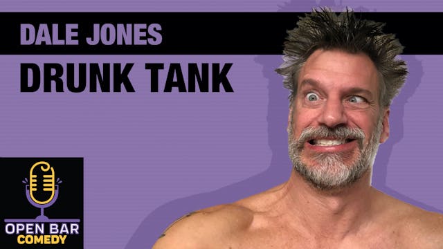Dale Jones "Drunk Tank"