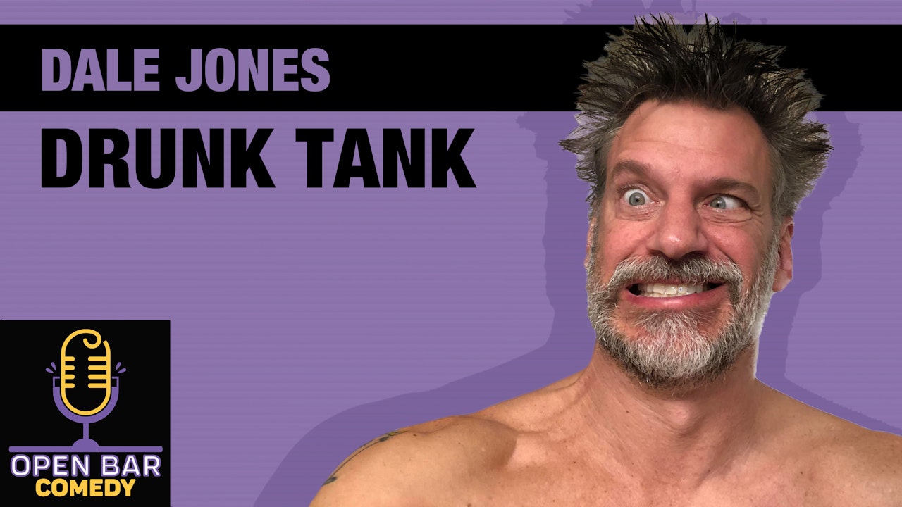 Dale Jones: Drunk Tank