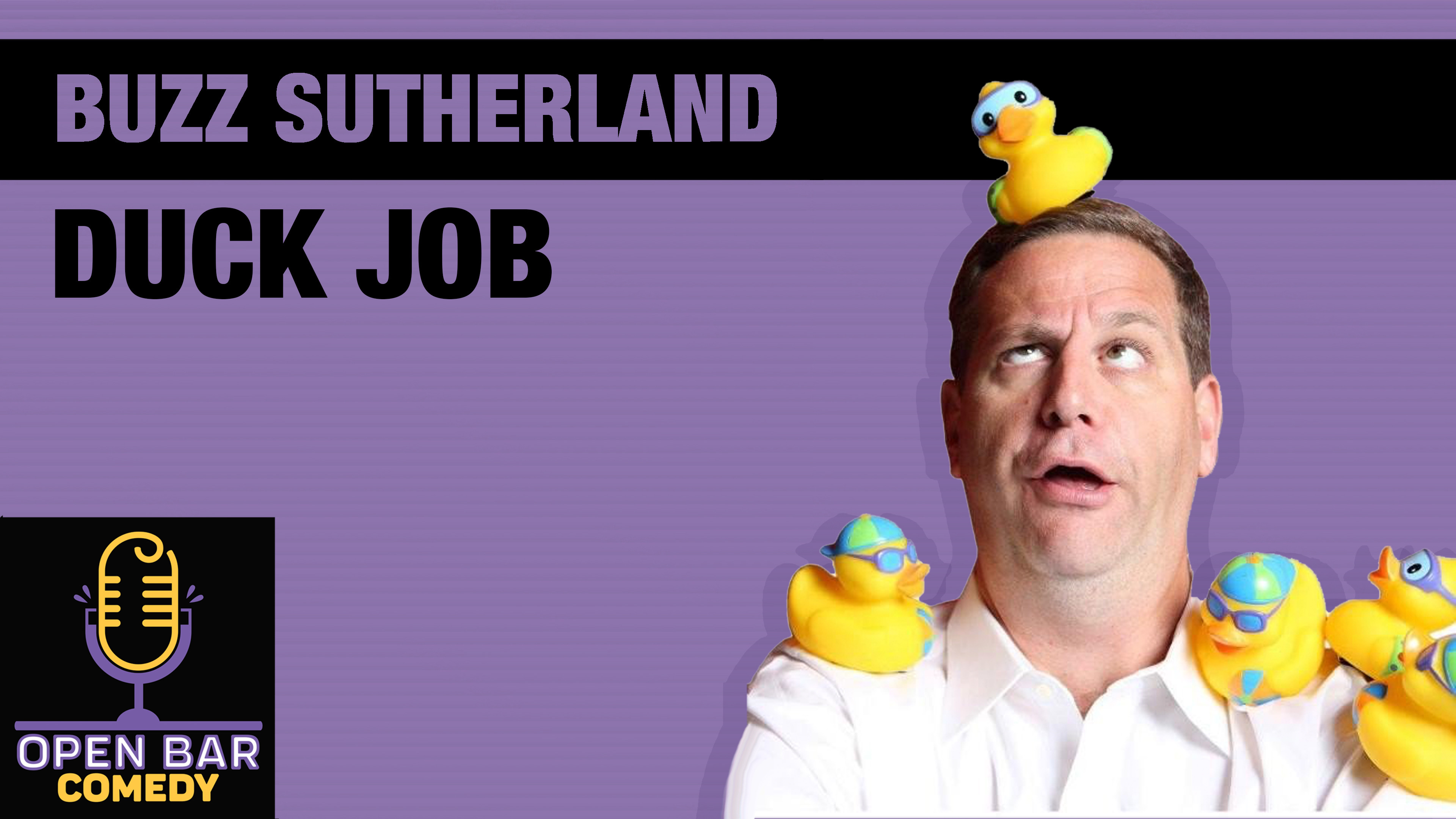 Buzz Sutherland "Duck Job"