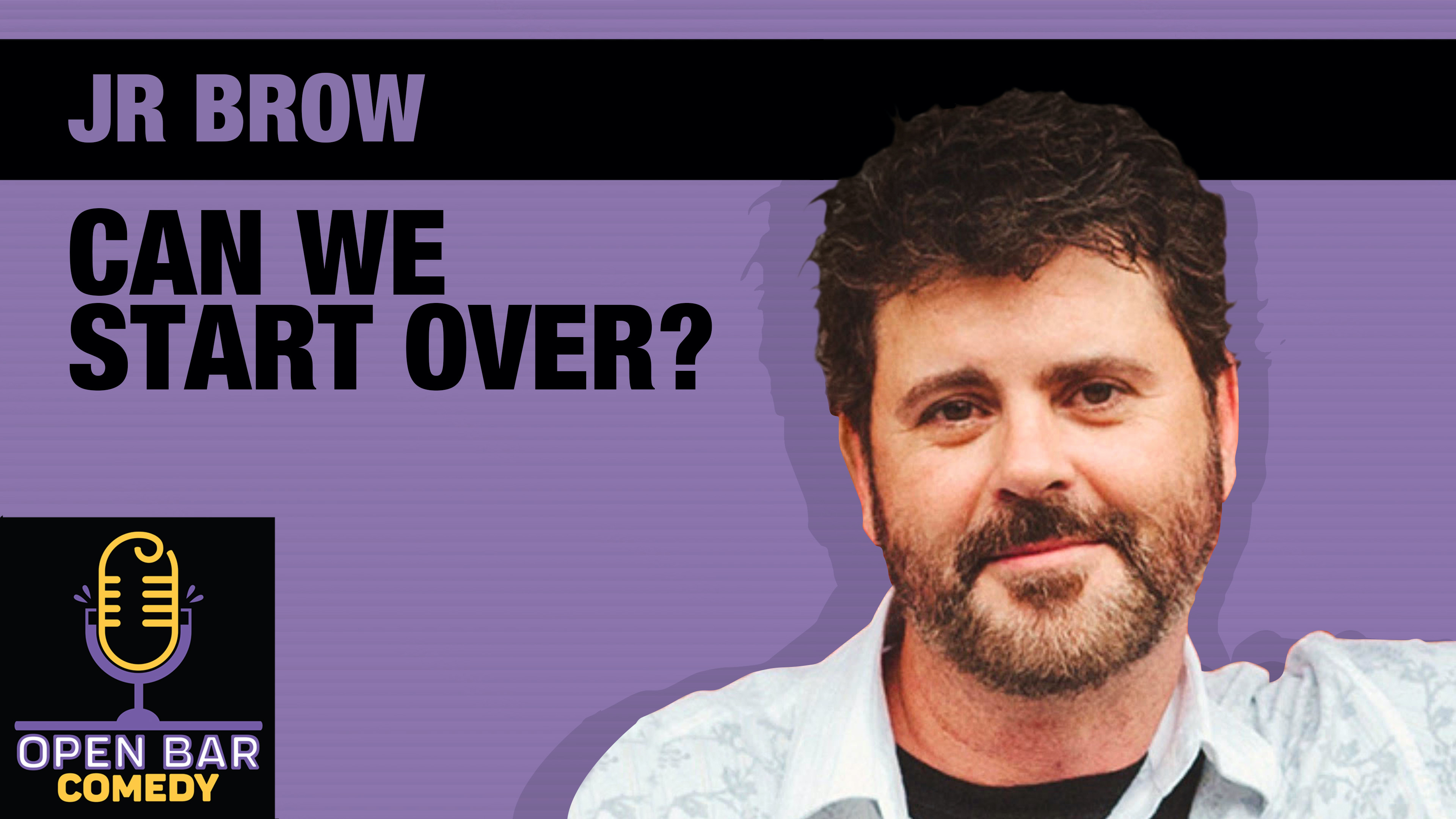 JR Brow: Can We Start Over?