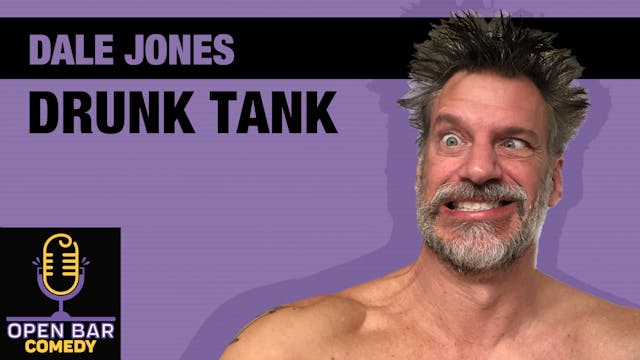 Dale Jones "Drunk Tank"