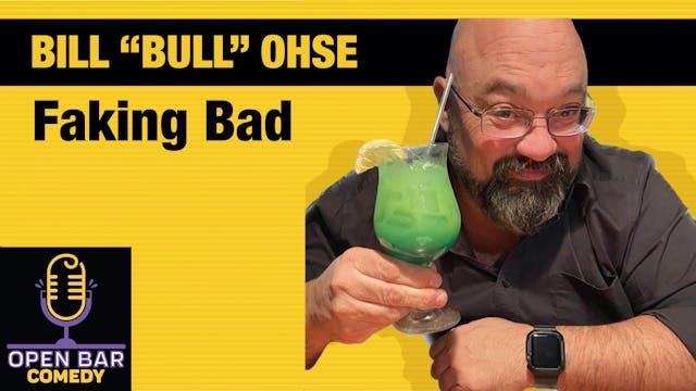 Bill "Bull" Ohse "Faking Bad"