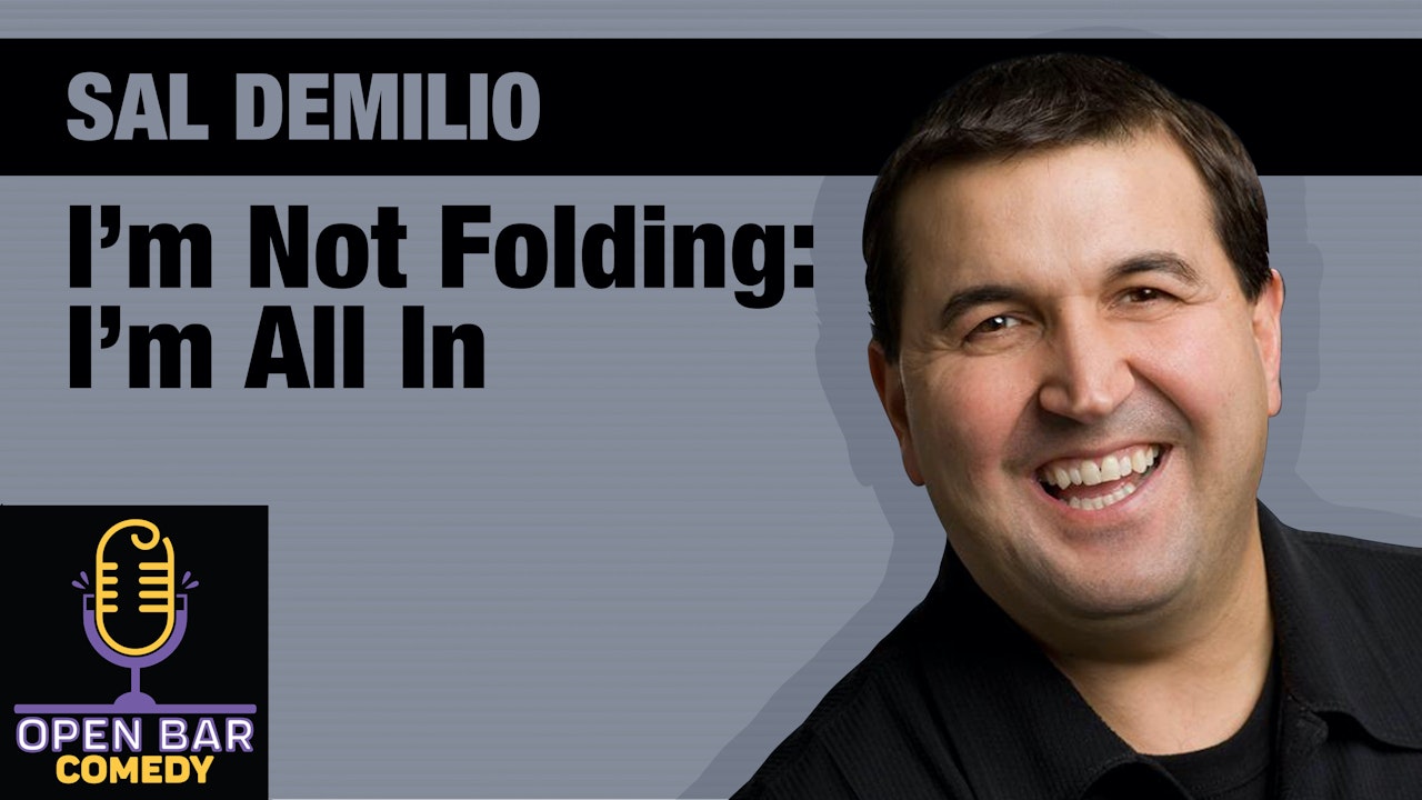 Sal Demilio: I'm Not Folding: I'm All In