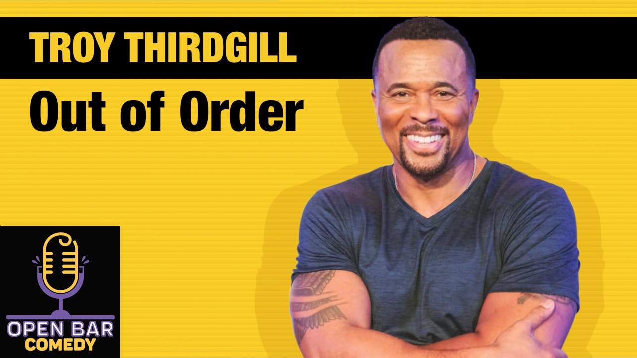 Troy Thirdgill- "Out of Order"