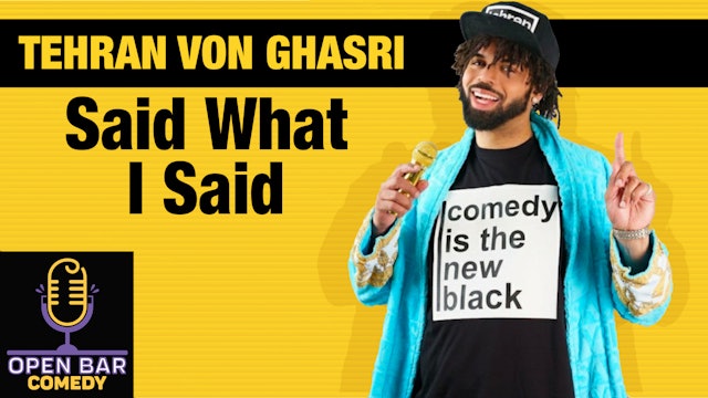 Tehran Von Ghasri: Said What I Said