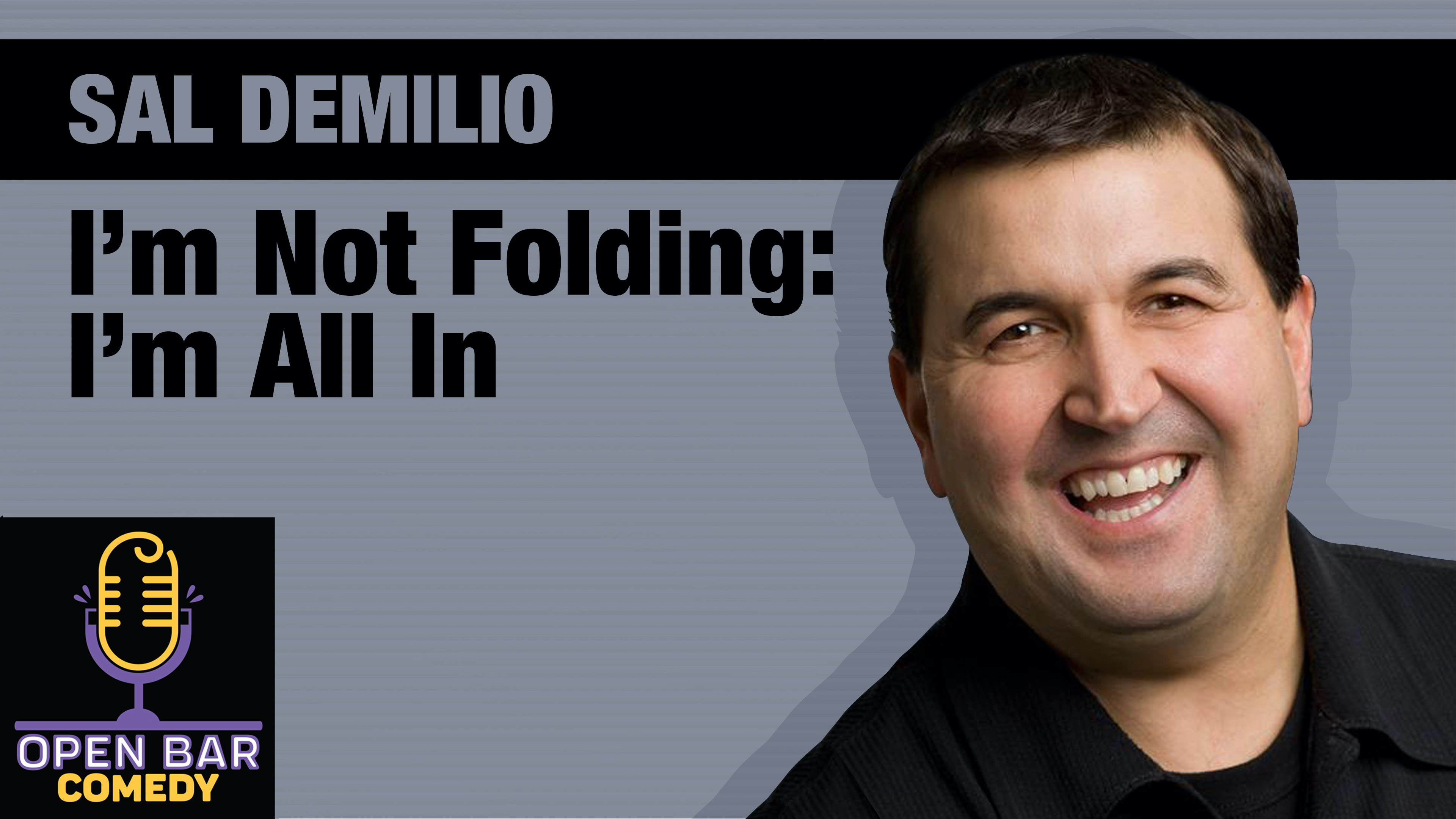 Sal Demilio "I'm Not Folding: I'm All In"