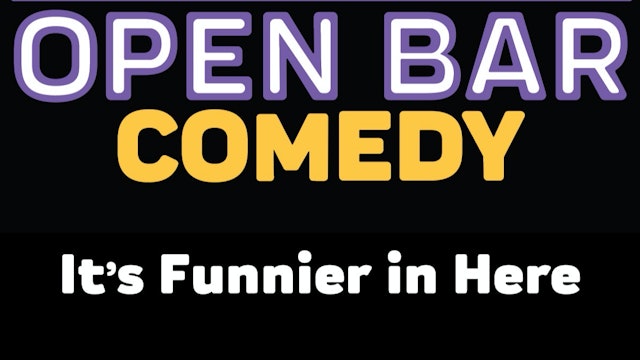 Welcome to OPEN BAR COMEDY!