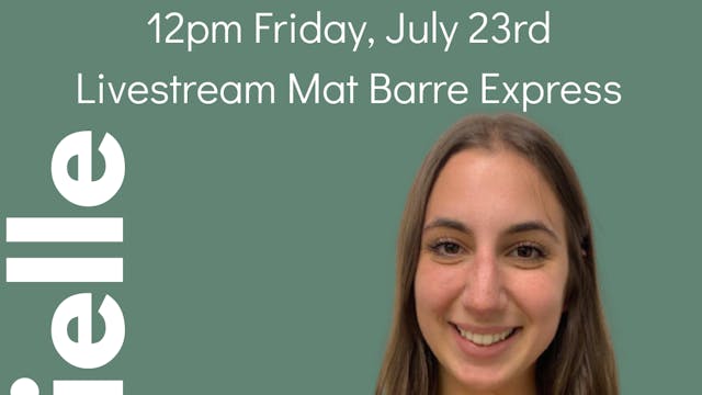 7.23.2021 Livestream Mat Barre Expres...
