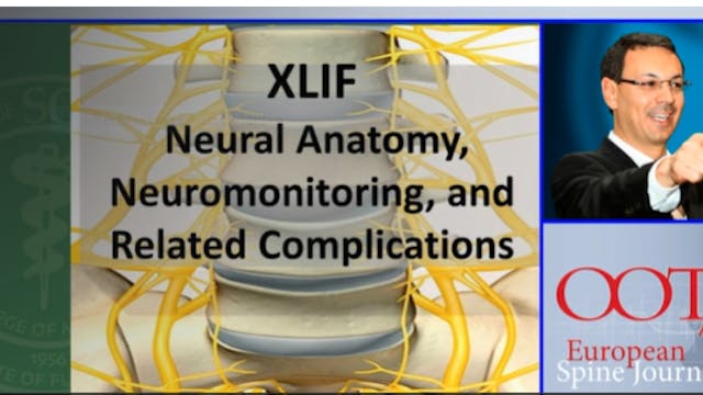 XLIF - Neural anatomy, neuromonitorin...