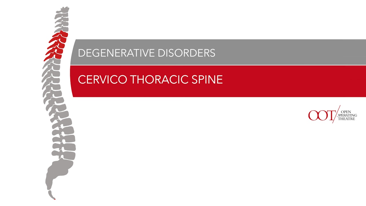 Cervico thoracic spine - Degenerative Disorders