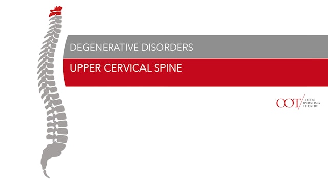 Upper cervical spine - Degenerative Disorders