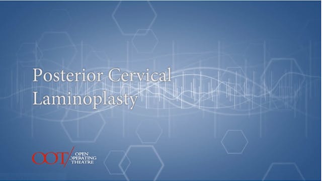 Masterclass 3.4 Posterior cervical laminoplasty 