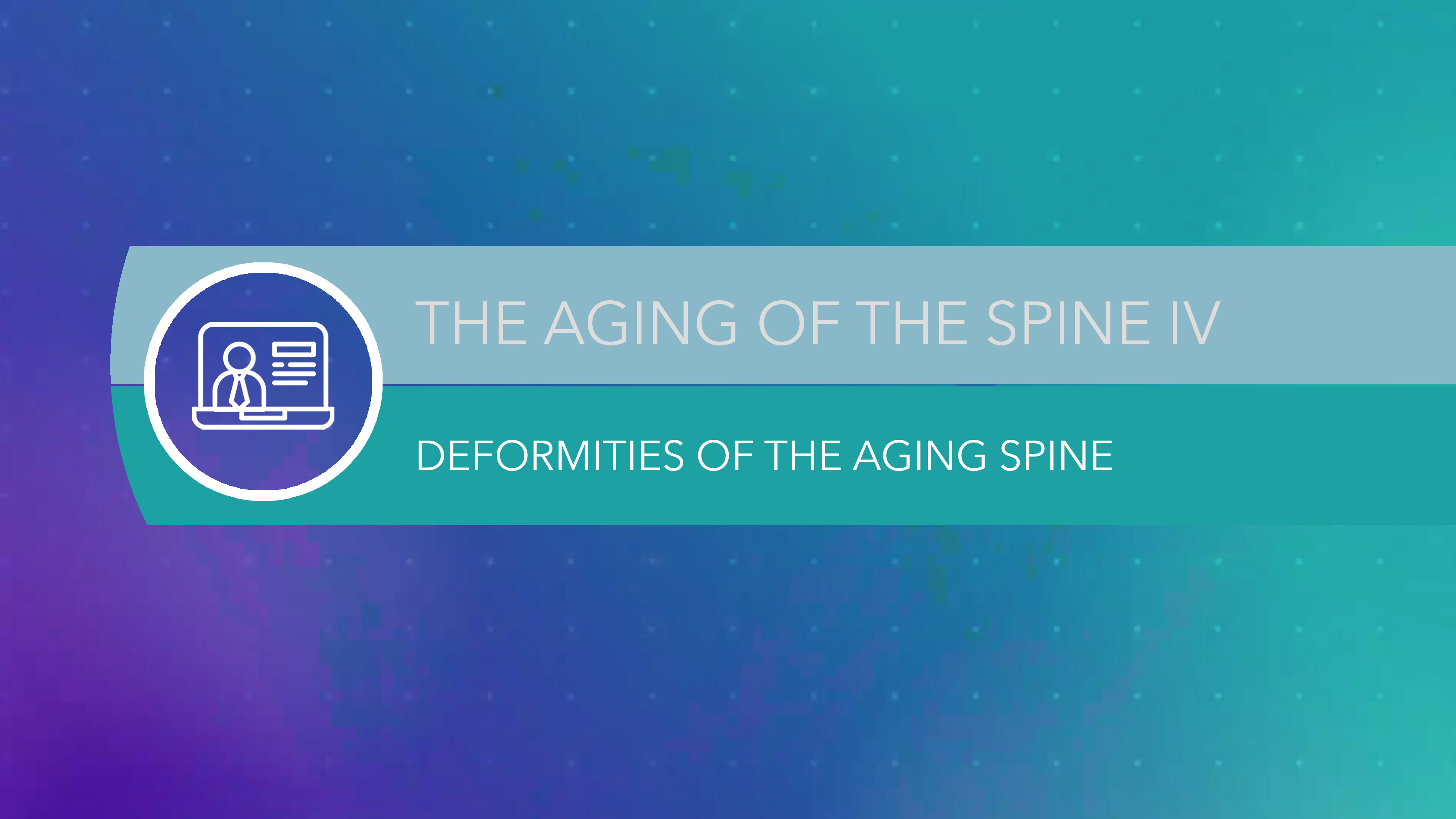 The Aging of the Spine IV