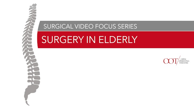 Surgical video focus series: Surgery in ELDERLY
