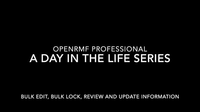 A Day in the Life Series #8 - Bulk Edit, Lock, and Viewing Updates