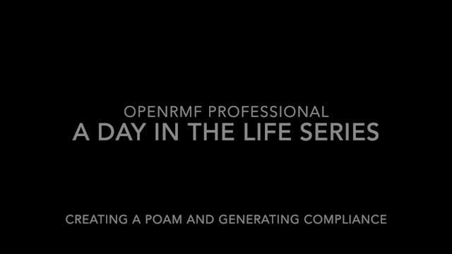 A Day in the Life Series - #3 Create POAM and Generate Compliance