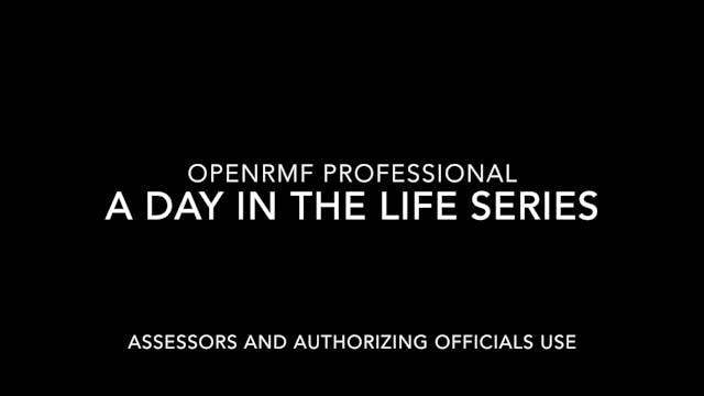 A Day in the Life Series #6 - Assessors and Authorizing Officials