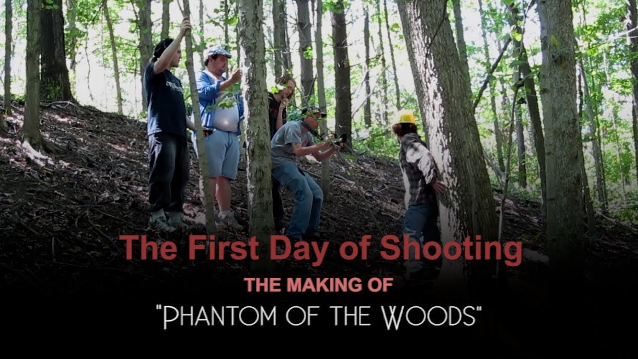 First Day of Shooting - Phantom of the Woods