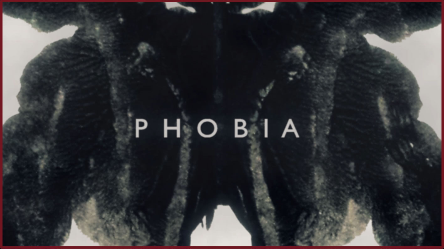 PHOBIA - Teaser and Intro Video