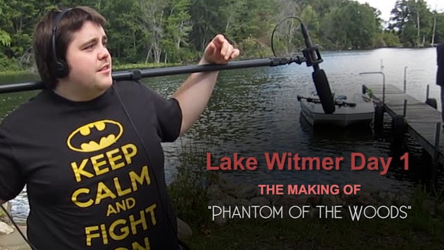 Lake Witmer Day 1 - Phantom of the Woods
