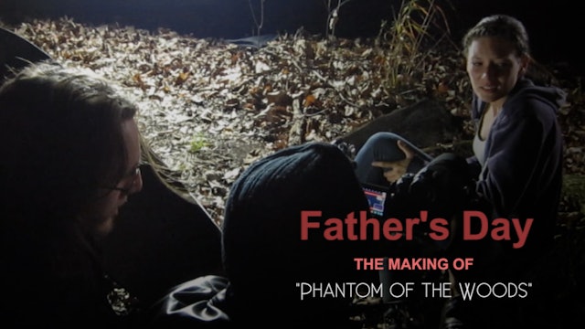 Father's Day - Phantom of the Woods