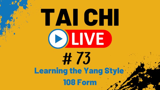 (PART 1) Ep. 73 Tai Chi LIVE --- Learning the Yang Style 108 Form