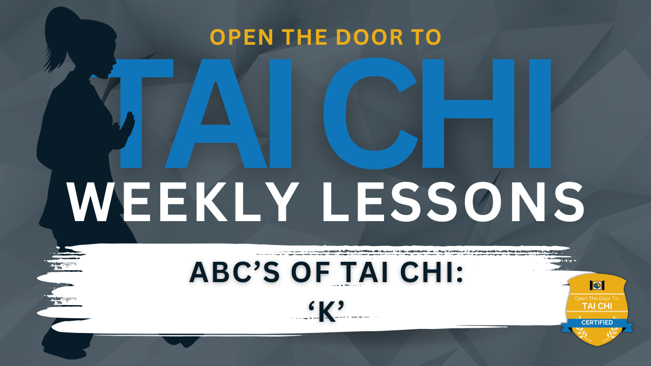 ABCs of Tai Chi: ‘K'
