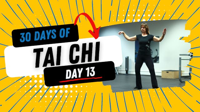 30 Days of Tai Chi (Day 13) - Our 3rd...