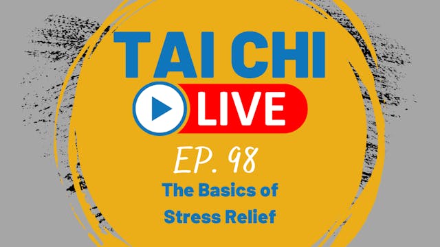 Ep.98 Tai Chi Live --- The Basics of ...