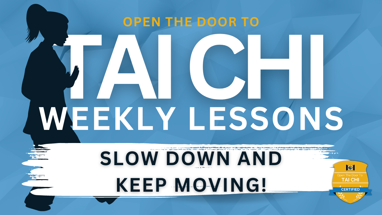 Slow Down and Keep Moving (Tai Chi Practice)