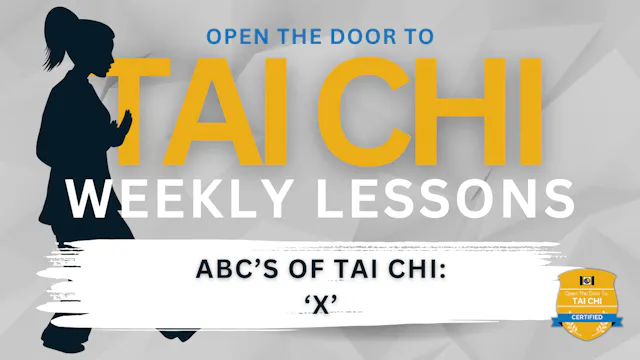 ABCs of Tai Chi: ’X'