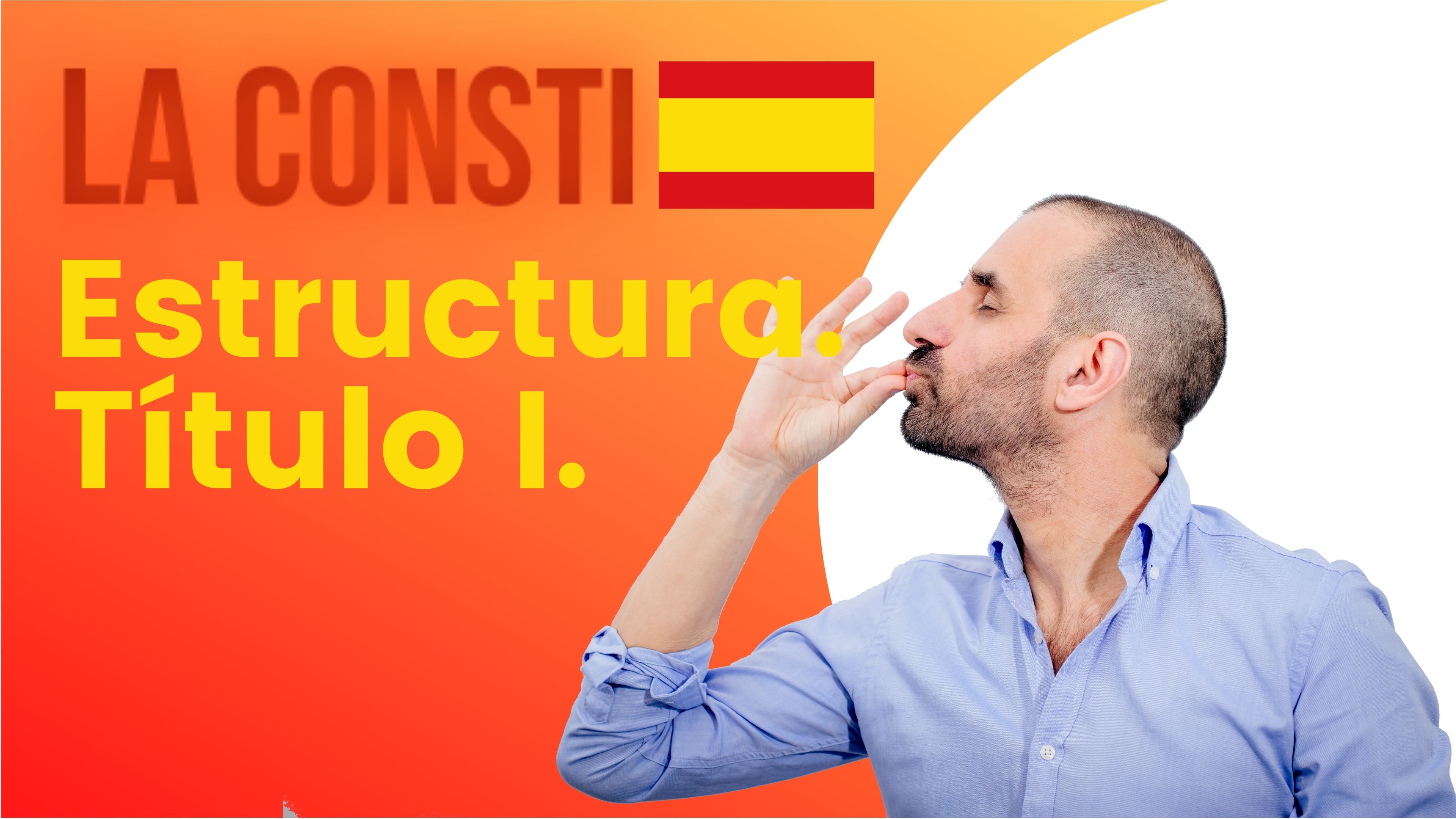 ESTRUCTURA TITULO I - Estructura. 🇪🇸