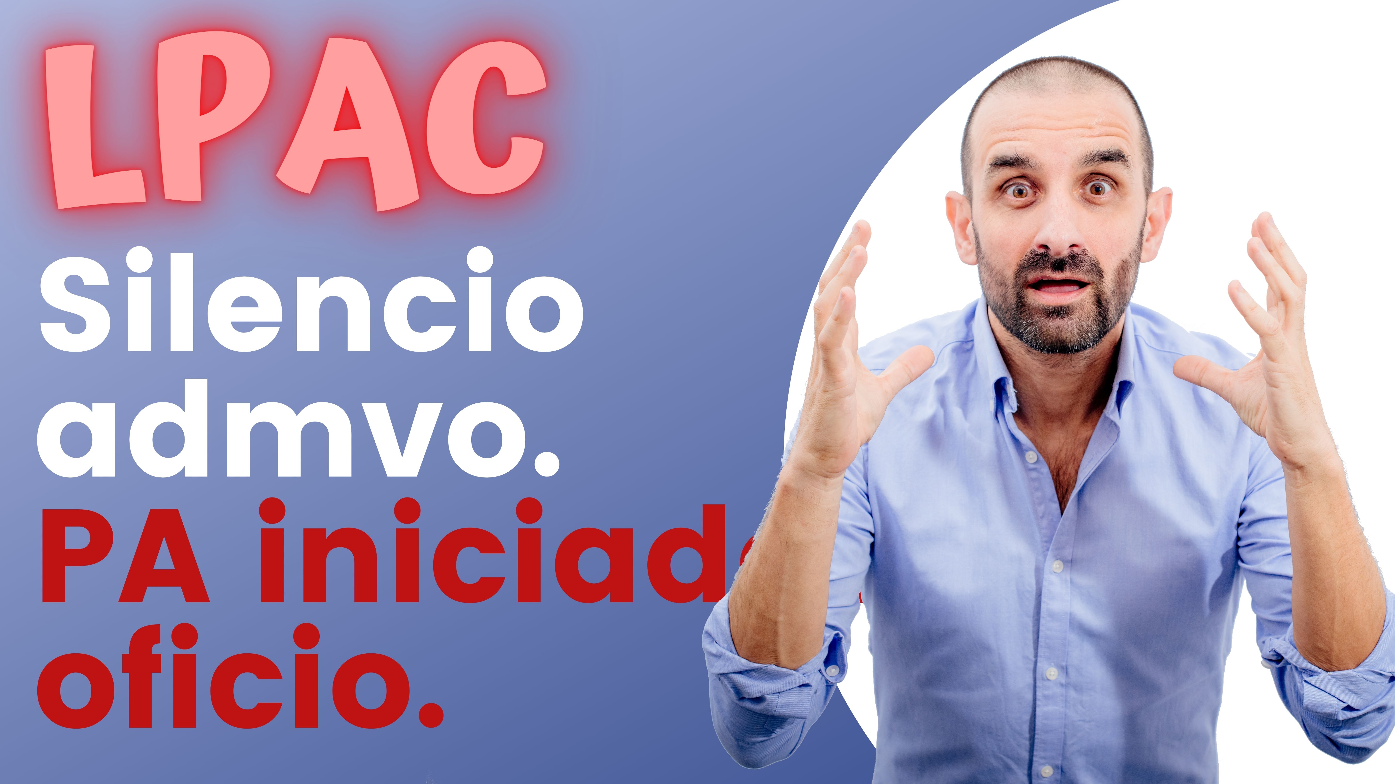 ARTÍCULO 25 - Silencio administrativo PA iniciados de oficio.