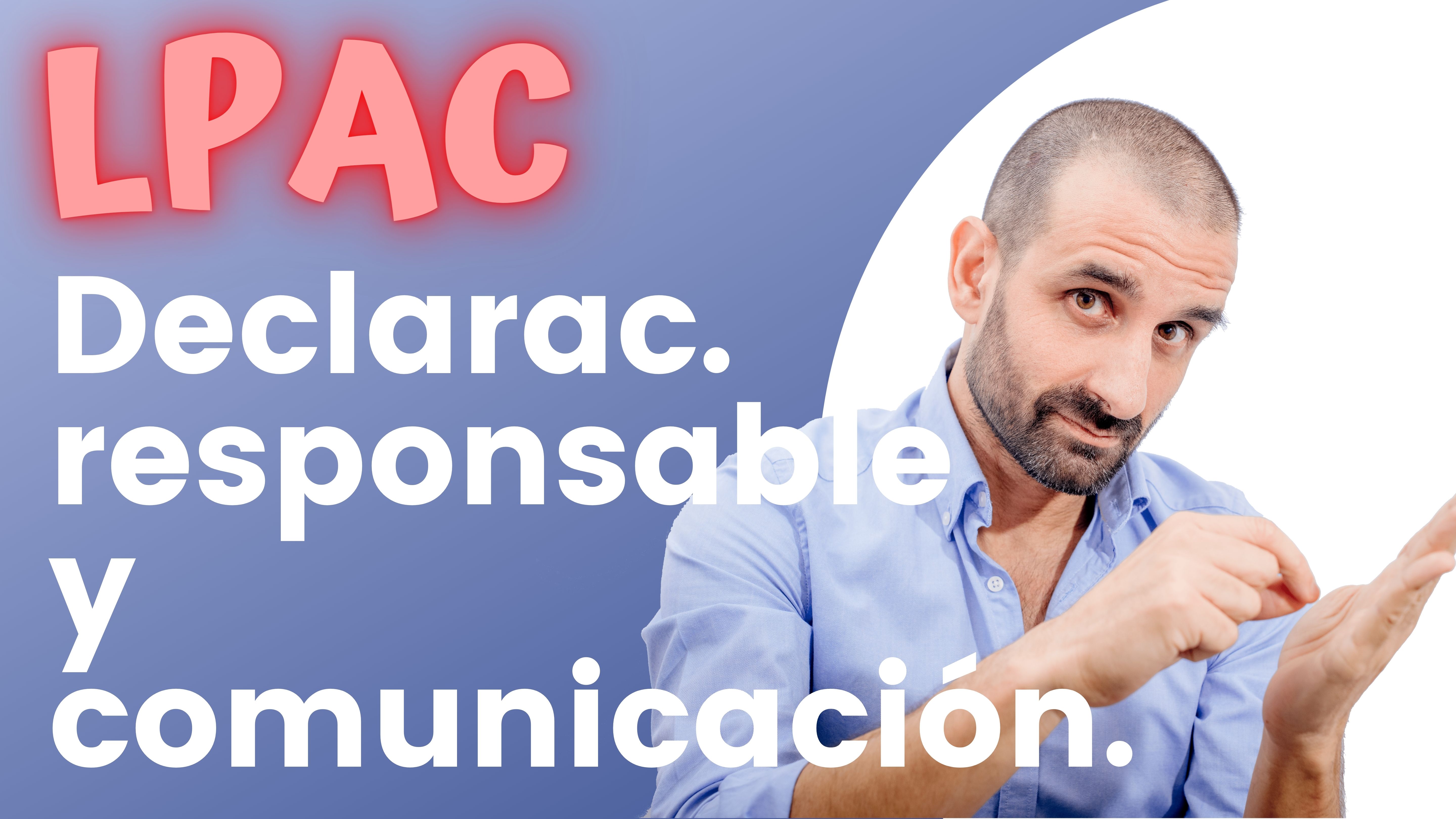 ARTÍCULO 69 - Declaración responsable y comunicación.