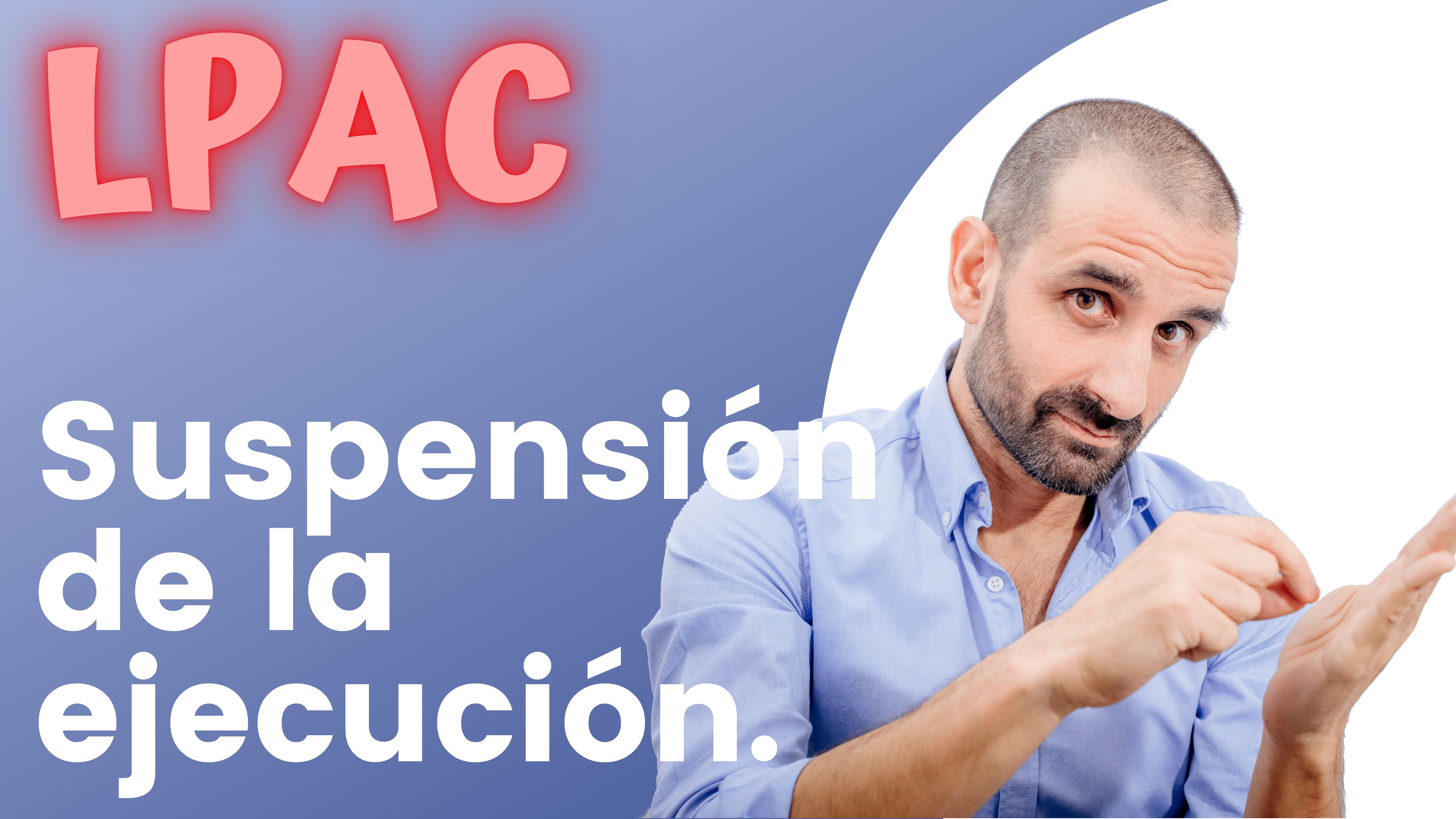 ARTÍCULO 117 -  Suspensión de la ejecución. 