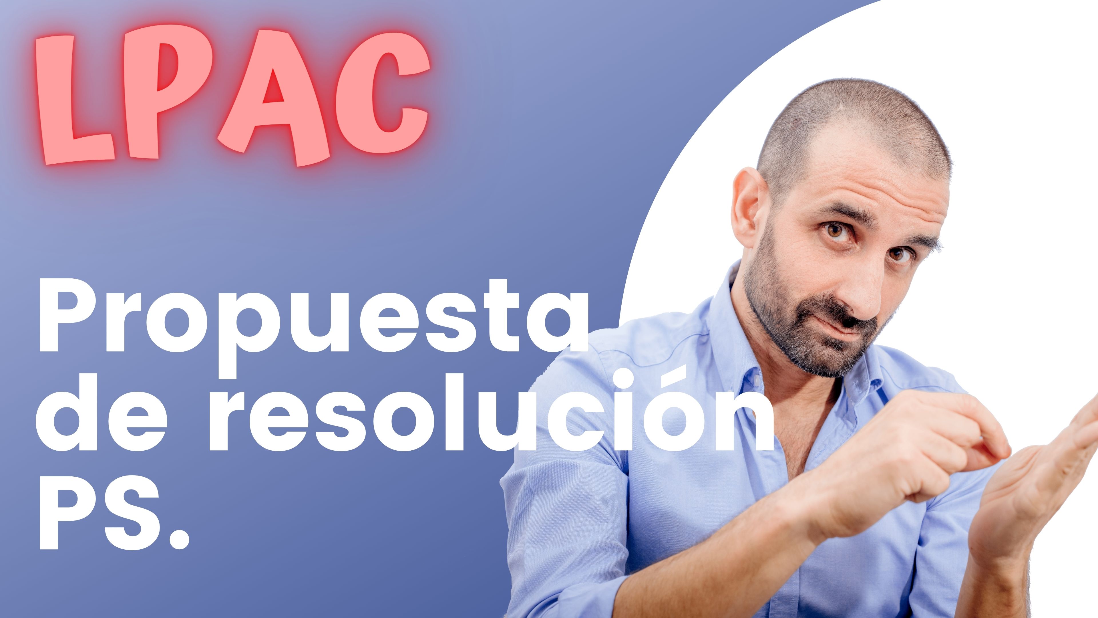 ARTÍCULO 89 - Propuesta de resolución en los PS.