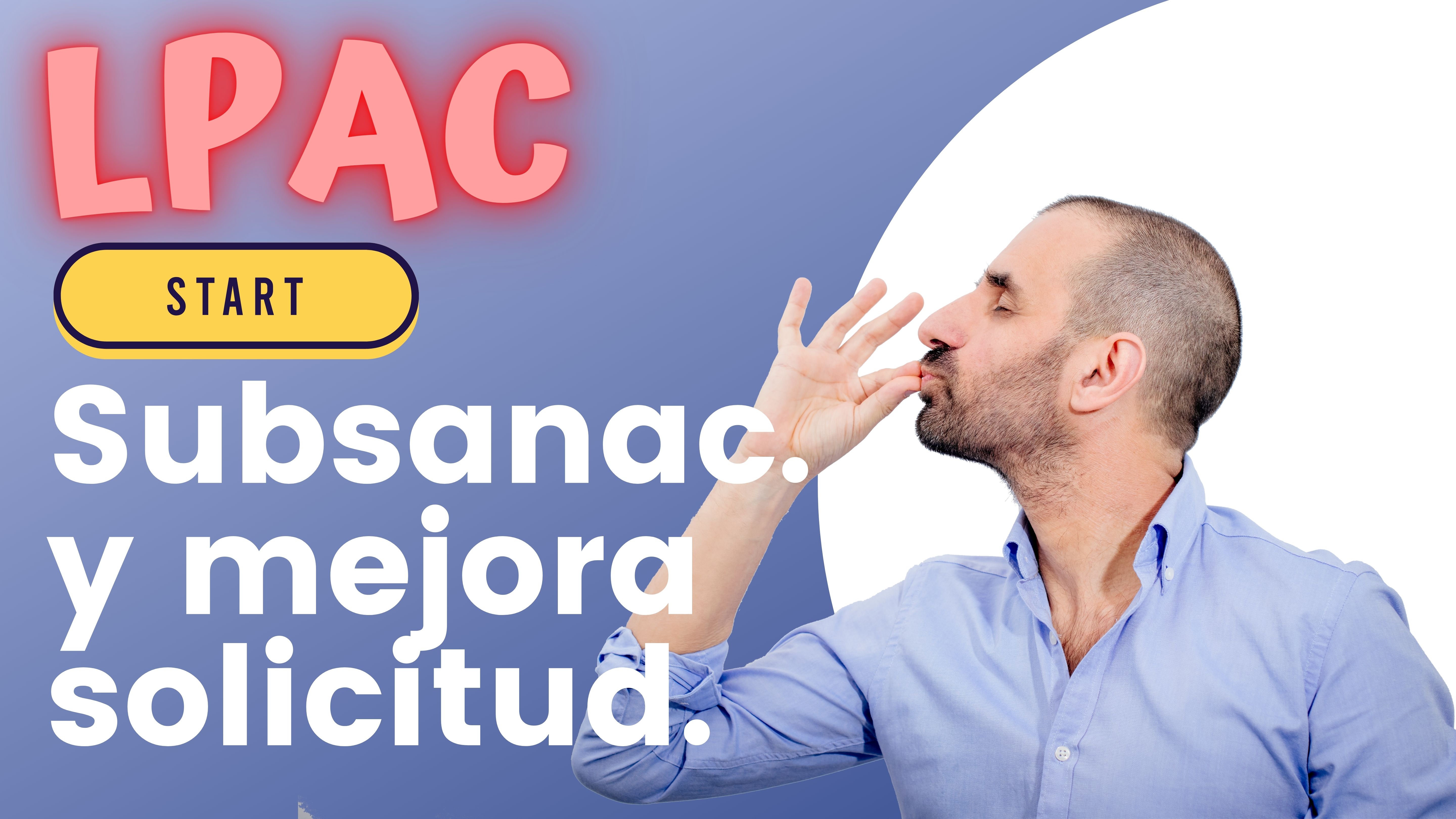 ARTÍCULO 68 - Subsanación y mejora de la solicitud. 