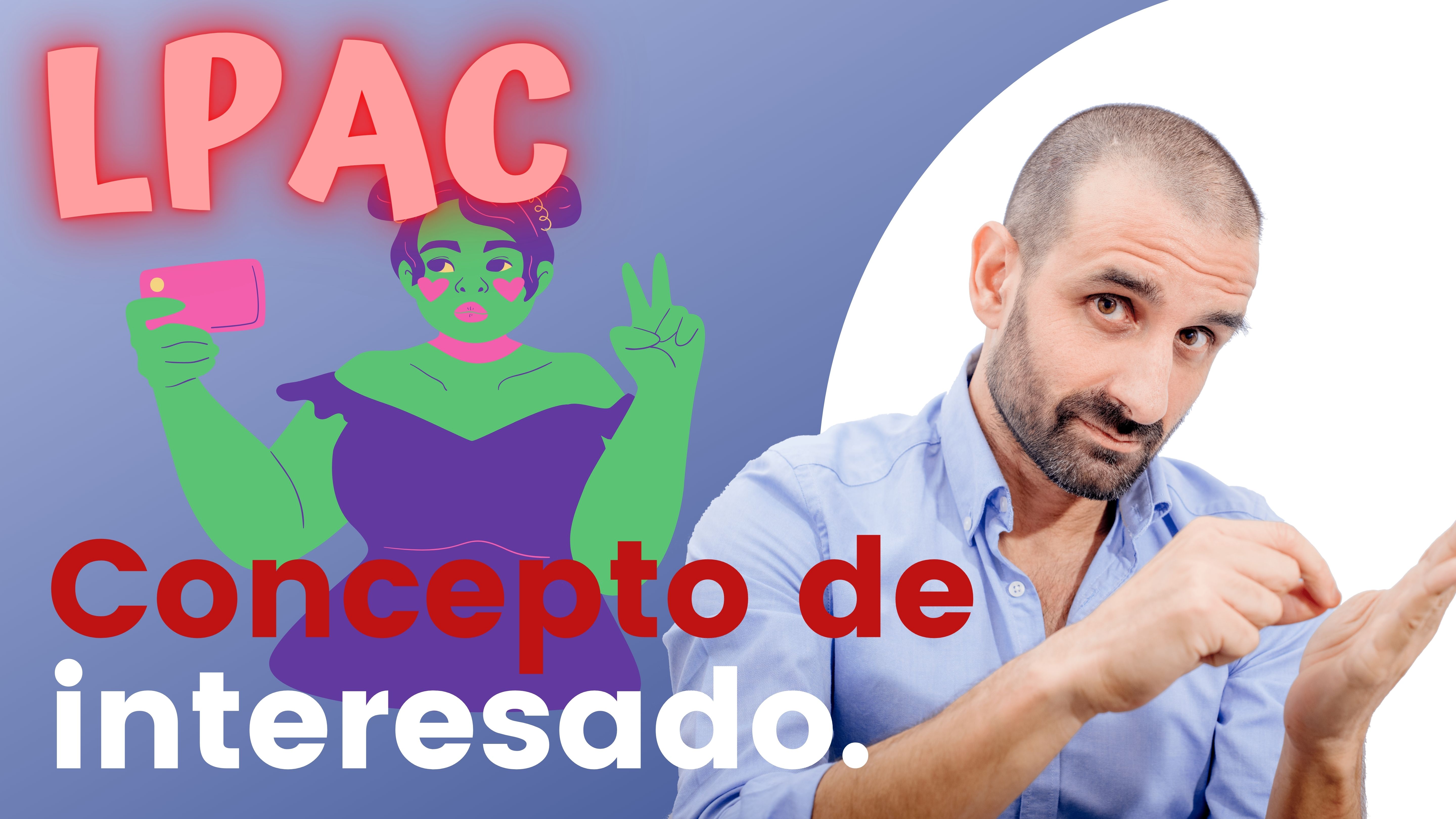 ARTÍCULO 4 - Concepto de interesado.