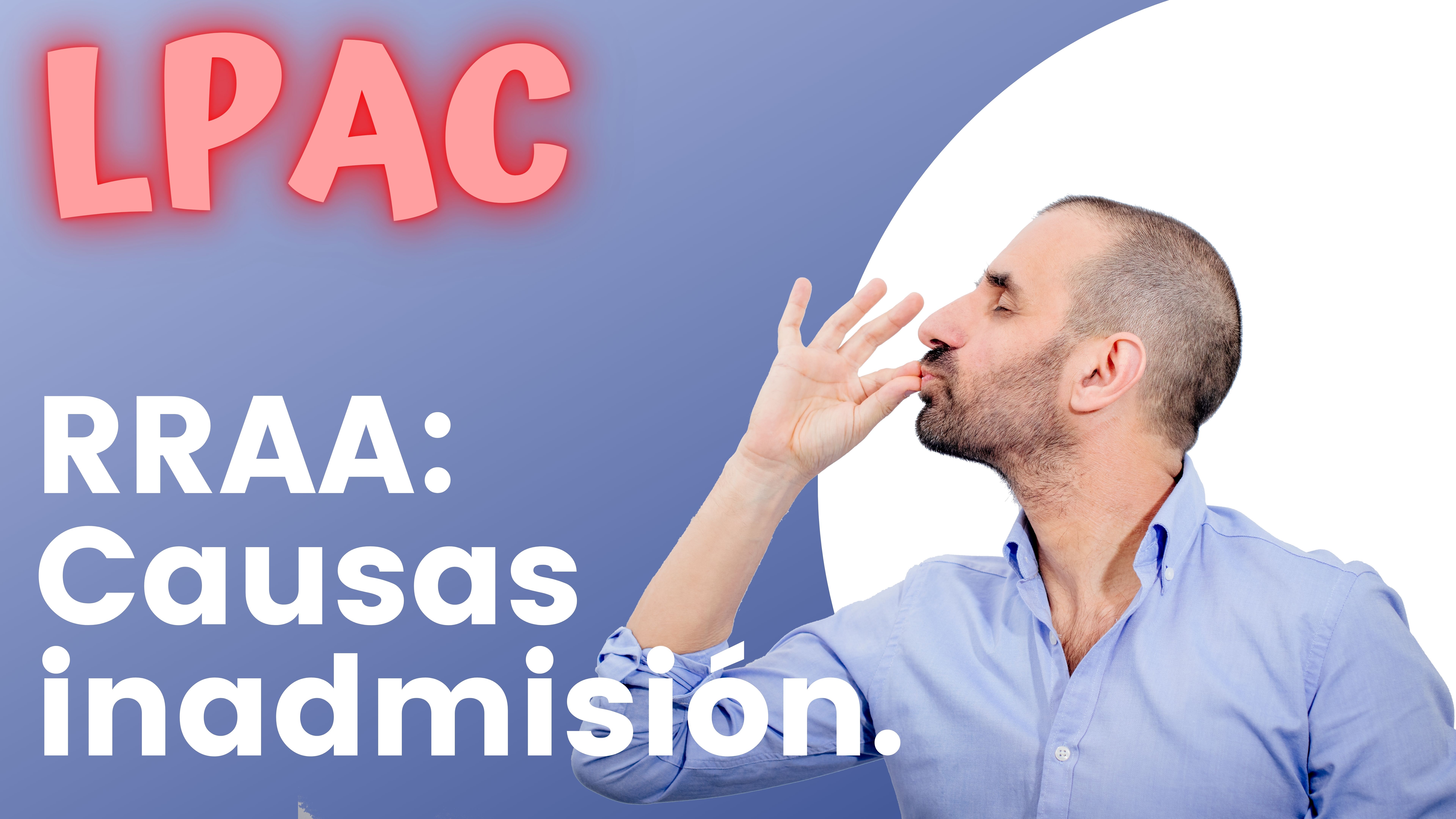 ARTÍCULO 116 - RRAA: causas de inadmisión.