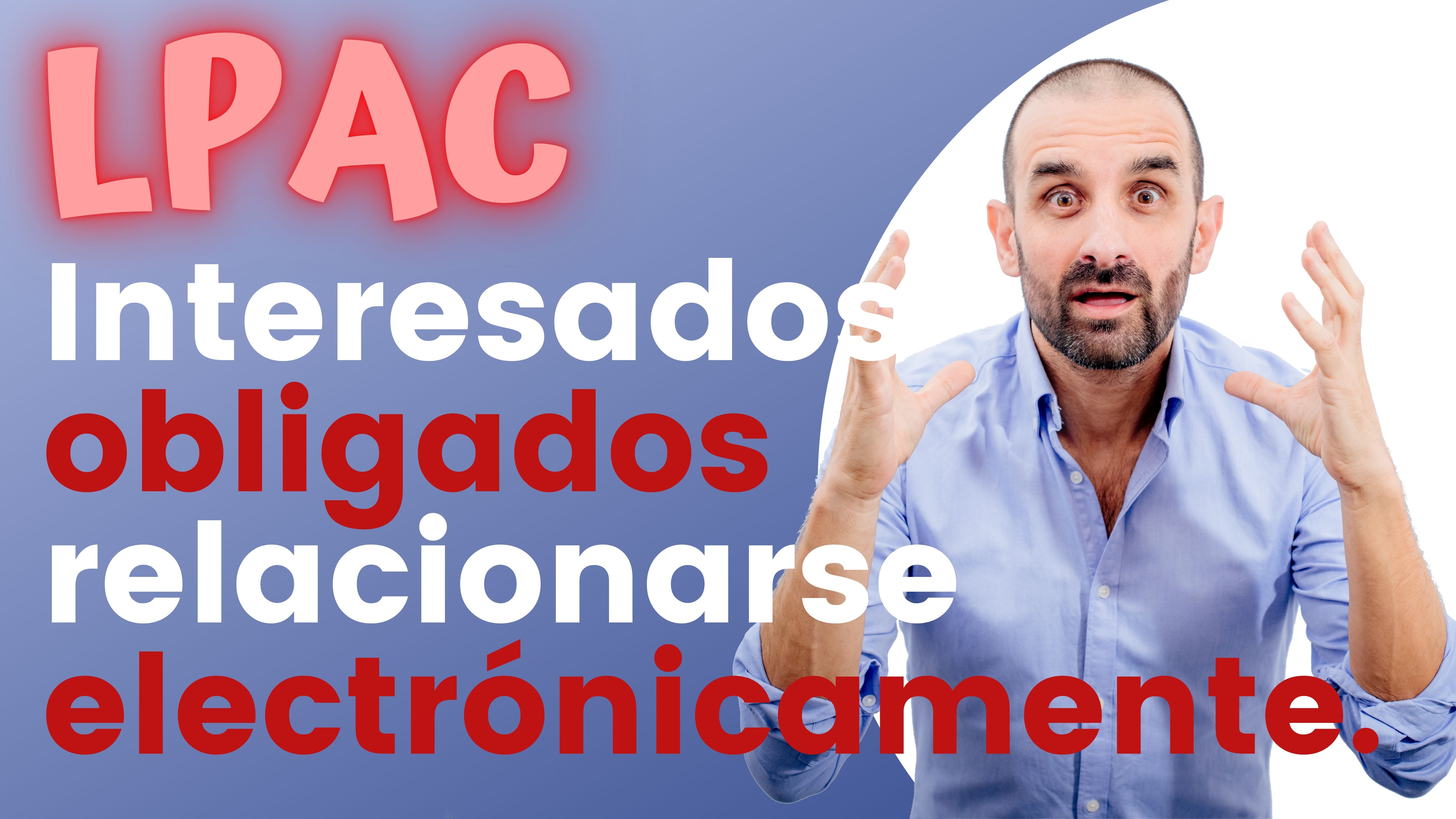 ARTÍCULO 14. Derecho y obligación de relacionarse electrónicamente.