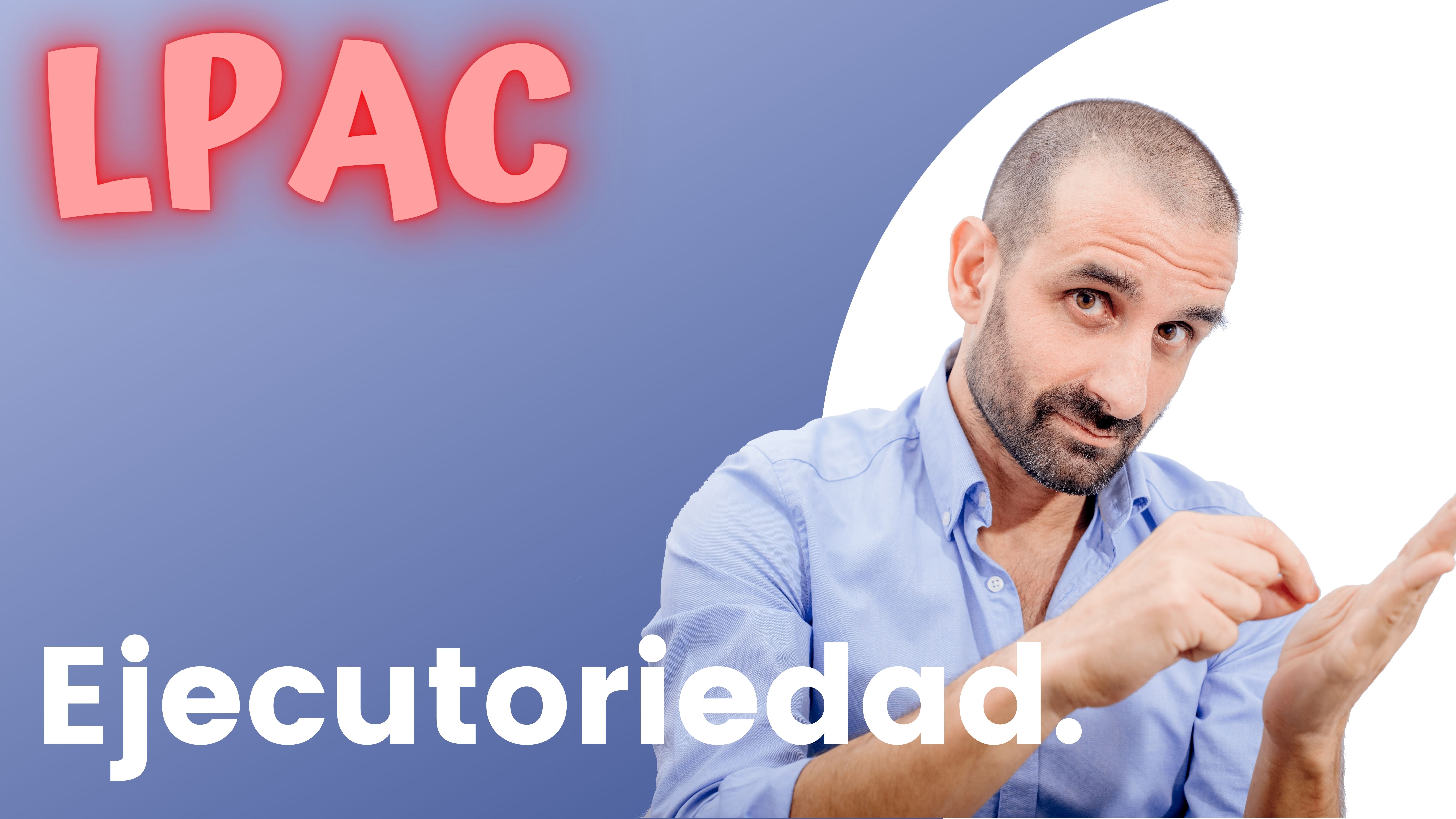 ARTÍCULO 98 - Ejecutoriedad.