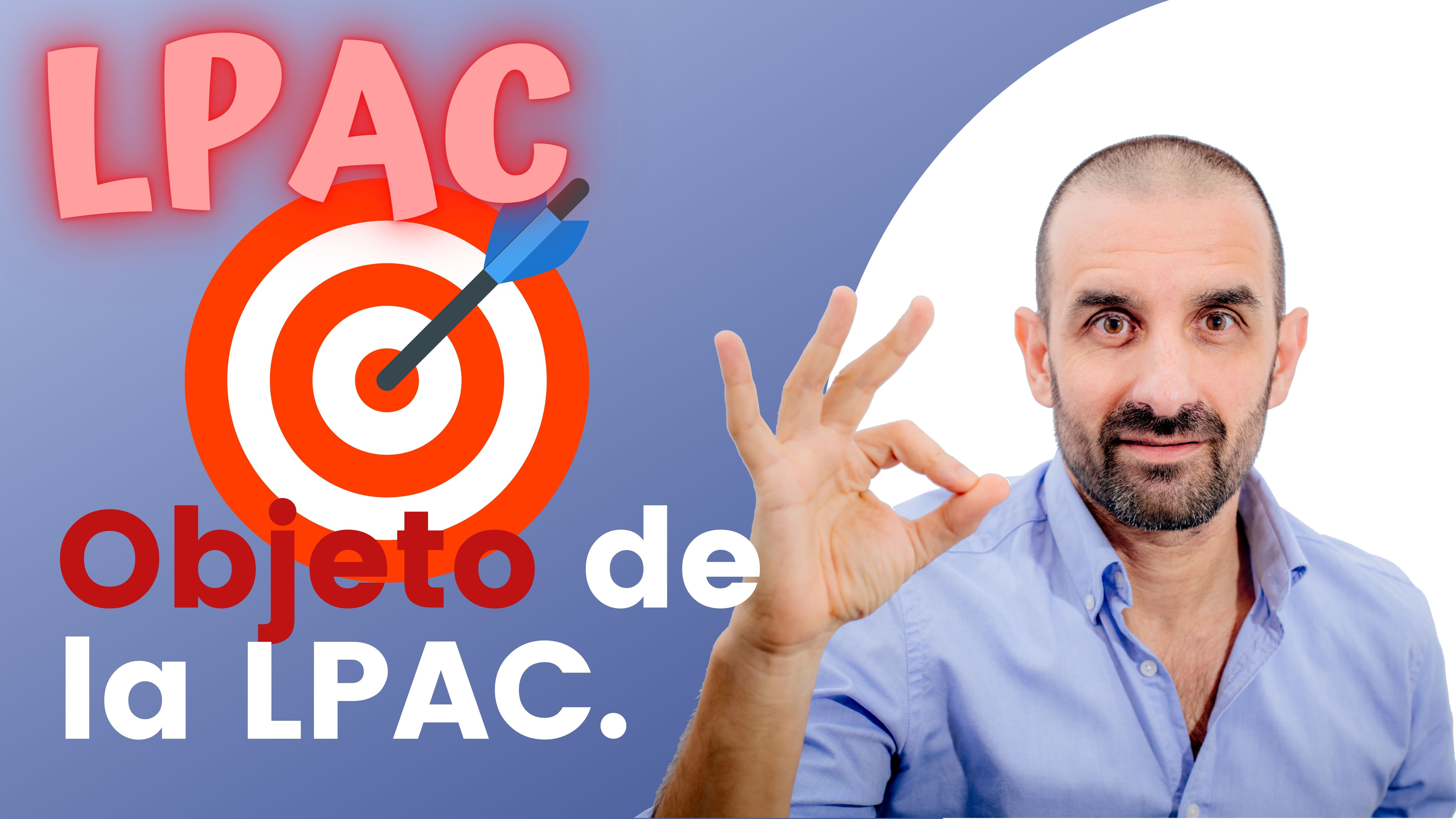 ARTÍCULO 1 - Objeto de la LPAC.