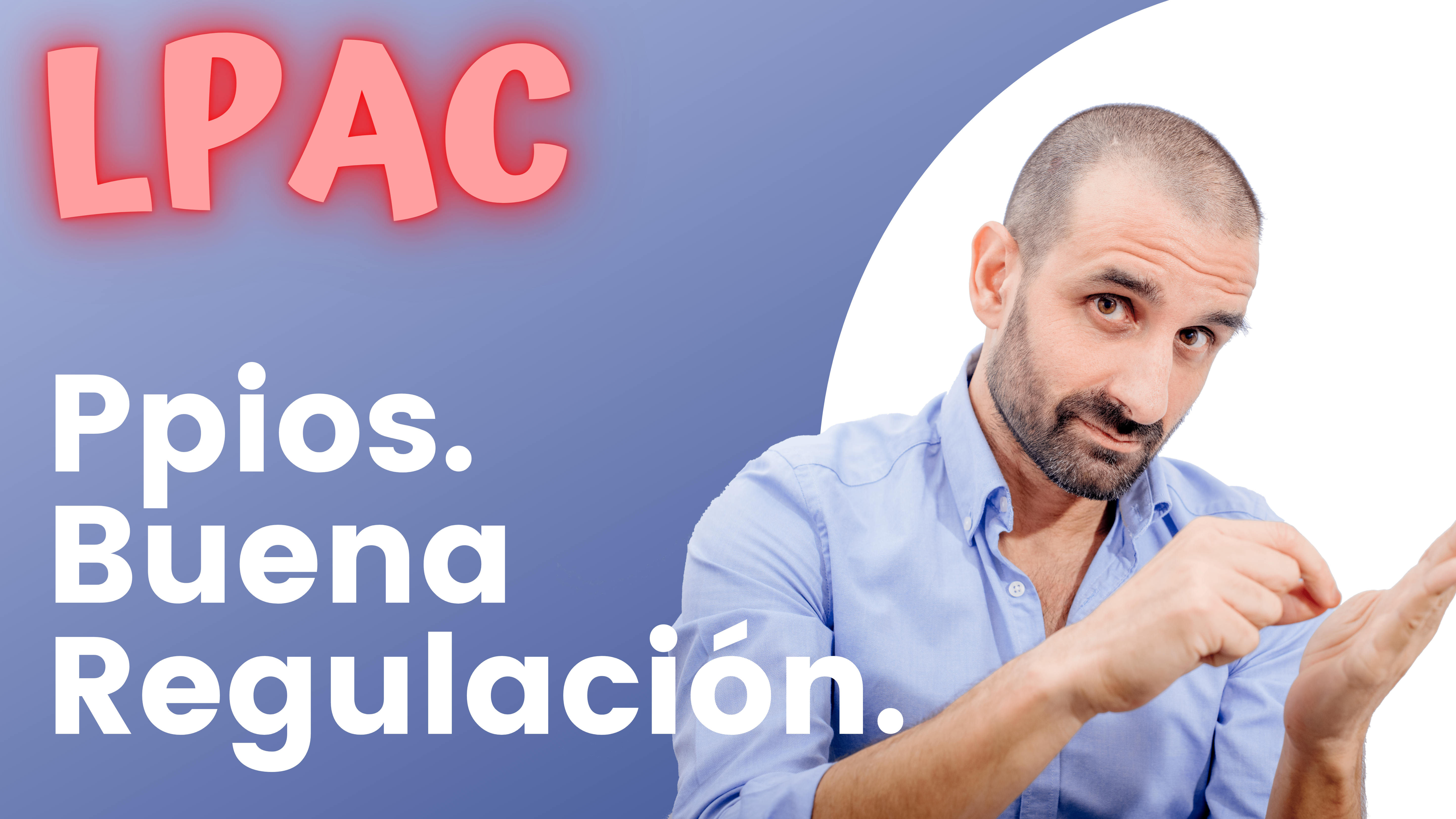 ARTÍCULO 129 - Principios de buena regulación.