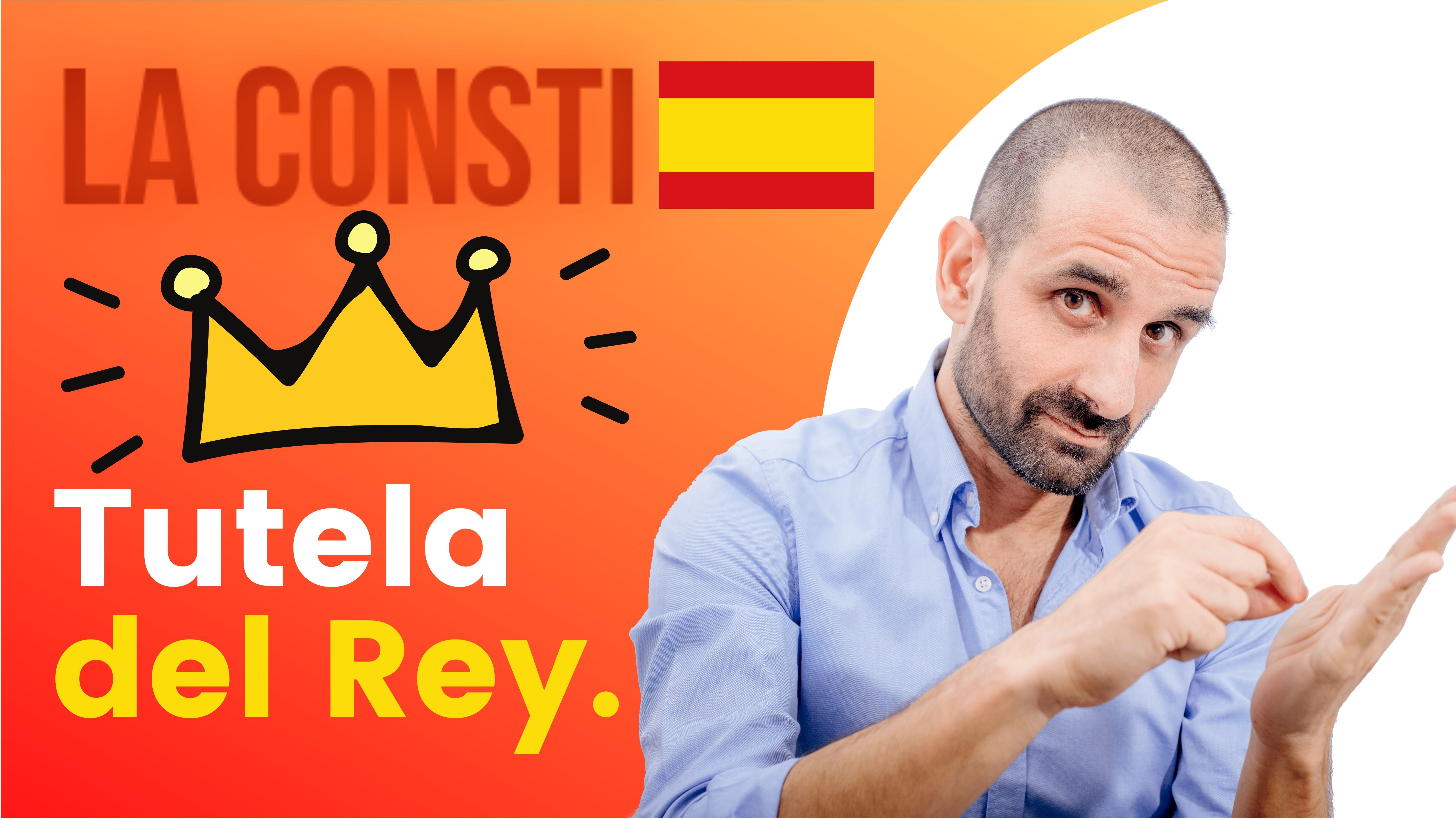ARTÍCULO 60 - Tutela del Rey. 👑🇪🇸