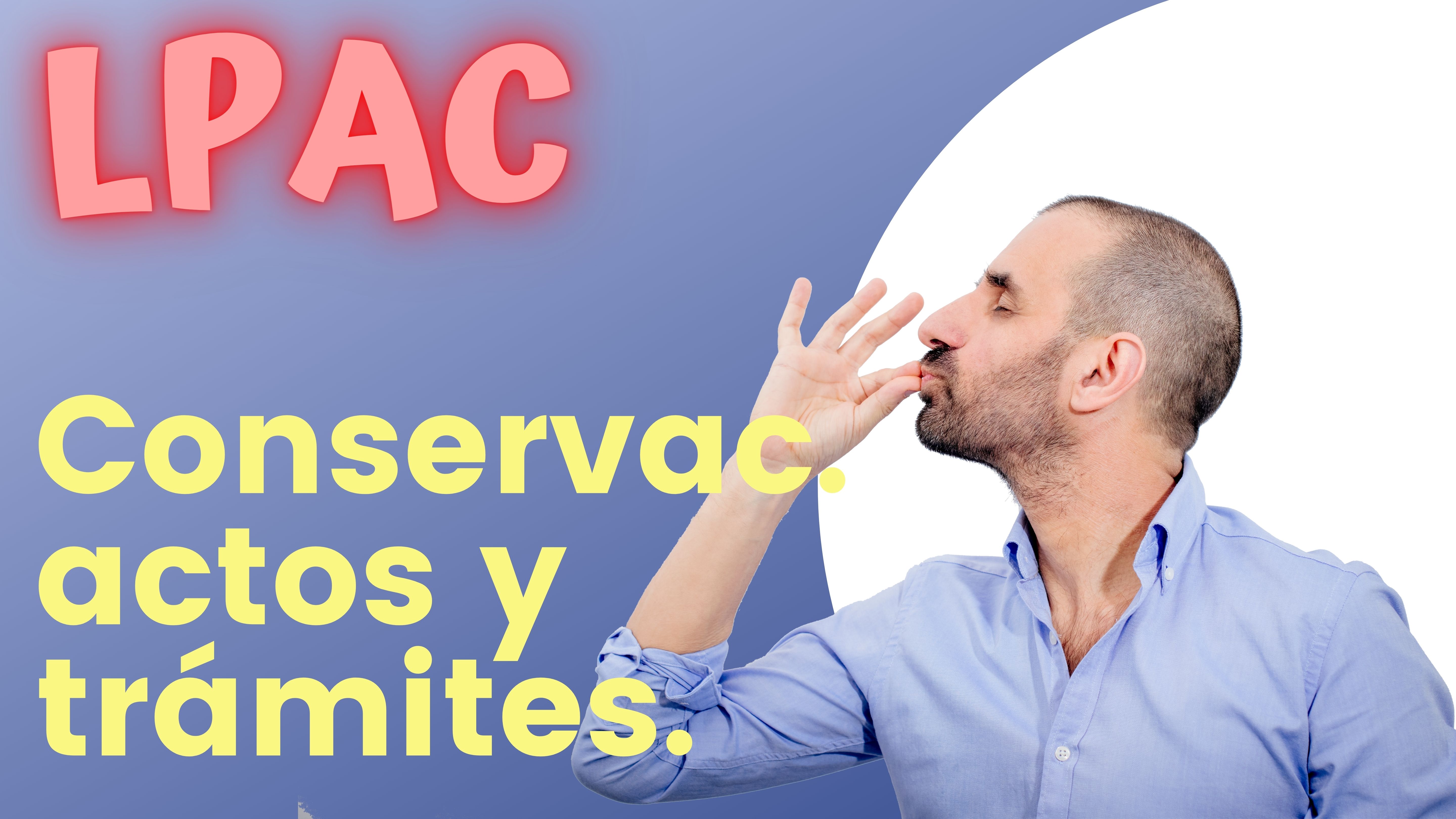 ARTÍCULO 51 - Conservación de actos y trámites.