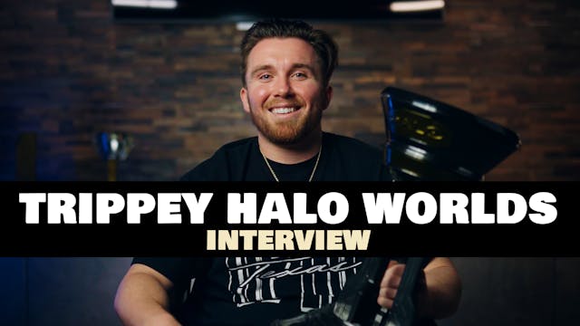 TRIPPEY HALO WORLDS INTERVIEW